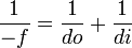 frac{1}{-f}=frac{1}{do}+frac{1}{di}  