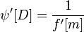 displaystyle psi' [D] = frac{1}{f'[m]}