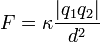 F = kappa frac{left|q_1 q_2right|}{d^2} ,
