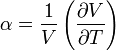 alpha=frac{1}{V}left(frac{partial V}{partial T}right)